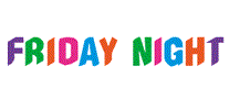 FRIDAYNIGHT